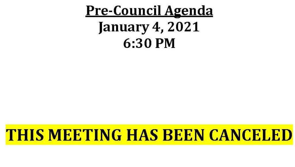 01-04-2021 Pre-Council Meeting Agenda  - CANCELED