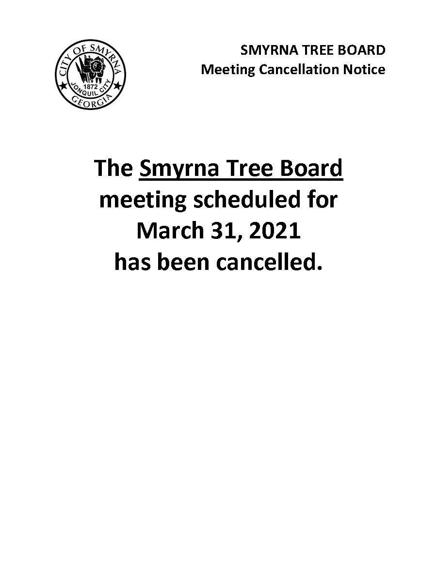 03-31-2021 March 31, 2021 Tree Board Cancellation Notice